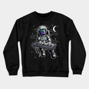 Astronaut Organ Solana SOL Coin To The Moon Crypto Token Cryptocurrency Blockchain Wallet Birthday Gift For Men Women Kids Crewneck Sweatshirt